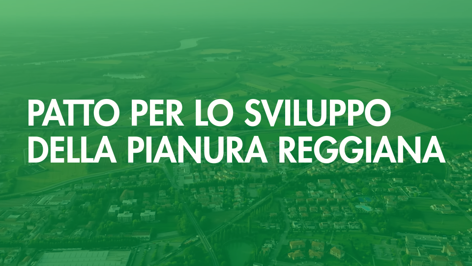 Patto per lo sviluppo della pianura reggiana