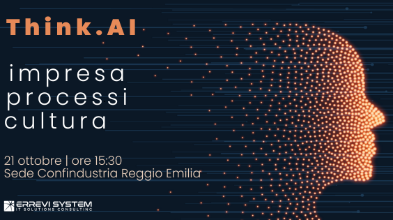 Errevi System presenta Think.AI: Imprese, Processi, Cultura – Siamo pronti a integrare l'AI in modo consapevole?