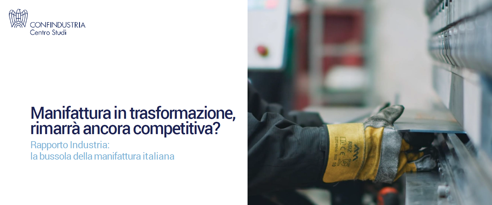 Rapporto Industria 2025: quanto è competitiva la manifattura italiana?