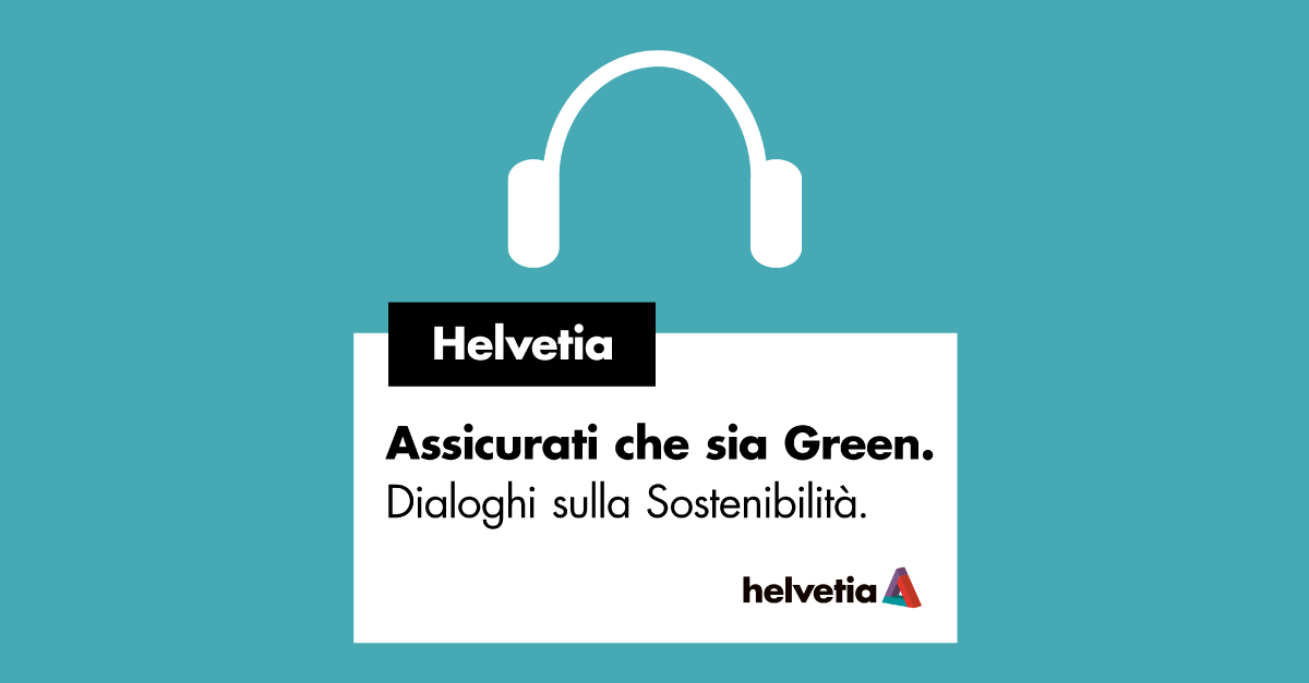Il Gruppo Helvetia Italia realizza con O-One una serie podcast dedicata alla sostenibilità